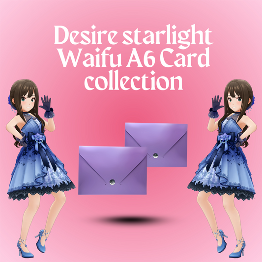 Desire Starlight A6 Waifu Card Collection/ 5 packs per order